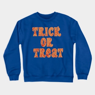 TRICK OR TREAT Bloody sign Crewneck Sweatshirt